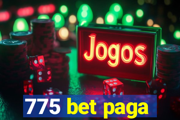 775 bet paga